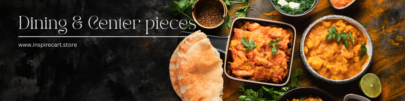 Dining & Center pieces